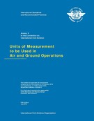 Annex 5 Units of Measurement to be used in Air and Ground Operation [printed text]. - Fifth Edition. - July, 2010. - 56 p.
